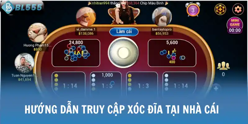 Hướng dẫn truy cập xóc đĩa tại nhà cái