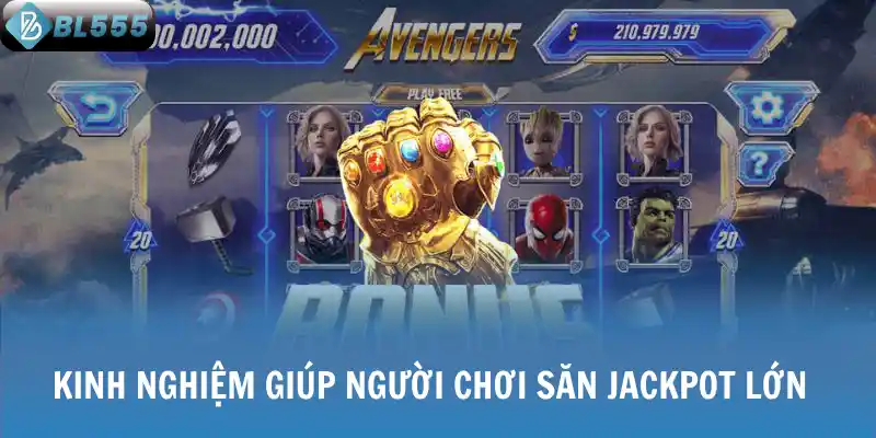 Kinh nghiệm giúp người chơi săn Jackpot lớn