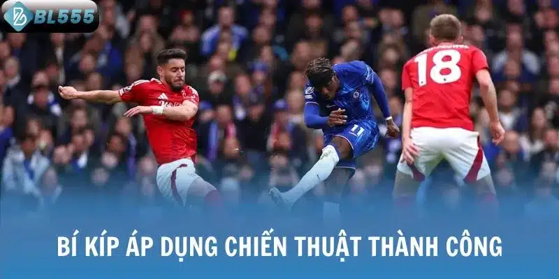 Bí kíp áp dụng chiến thuật thành công