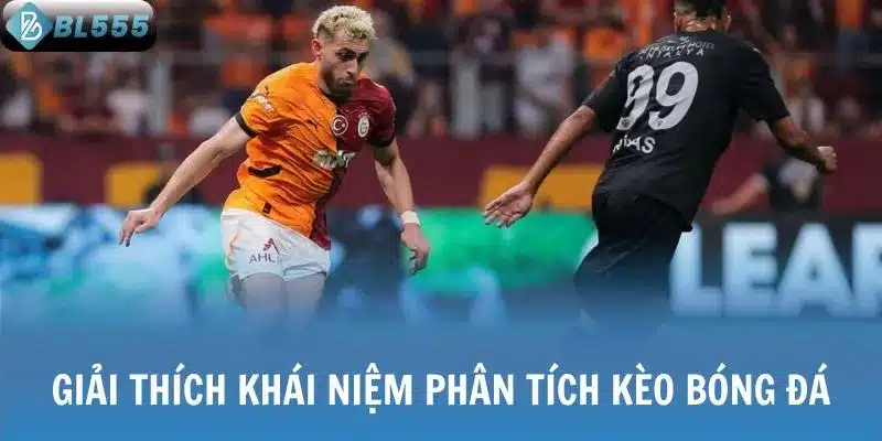 Giải thích khái niệm phân tích kèo bóng đá