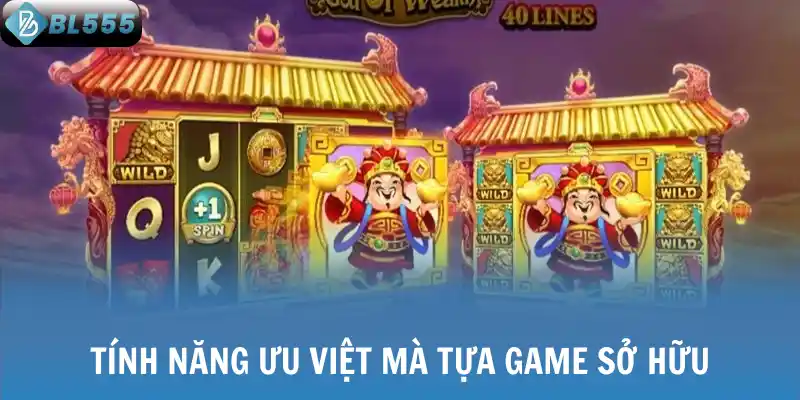 Tính năng ưu việt mà tựa game sở hữu