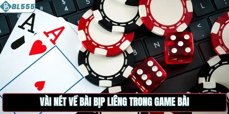 Vài nét về bài bịp liêng trong game bài